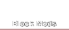 Block Mods